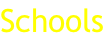 Schools